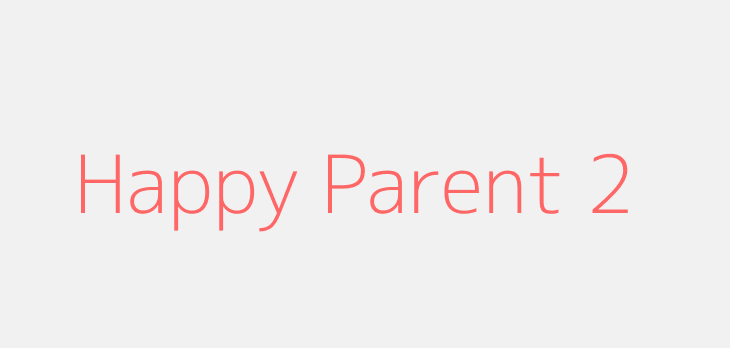 Happy Parent 2
